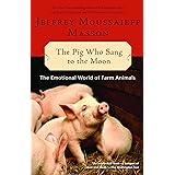 The Pig Who Sang to the Moon: The Emotional World of Farm Animals
