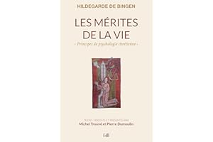 Les mérites de la vie: Principes de psychologie chrétienne (EDB) (French Edition)