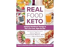 Real Food Keto: Applying Nutritional Therapy to Your Low-Carb, High-Fat Diet