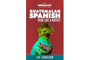 Guatemalan Spanish: Speak like a Native!
