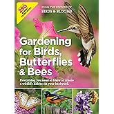 Gardening for Birds, Butterflies, and Bees: Comprehensive Guide to Creating a Wildlife Habitat in Your Backyard
