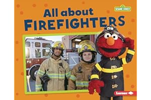 All about Firefighters (Sesame Street ® Loves Community Helpers)