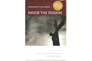 Inside the Passion: An Insider's Look at the Passion of the Christ