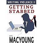 Writing Violence II: Getting Stabbed