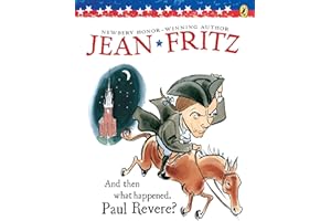 And Then What Happened, Paul Revere?