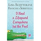 I Need a Lifeguard Everywhere but the Pool (The Amazing Adventures of an Ordinary Woman Book 8)