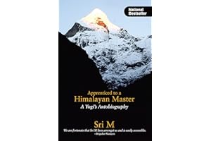 Apprenticed to a Himalayan Master (A Yogi's Autobiography)