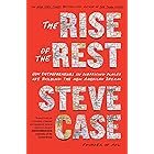 The Rise of the Rest: How Entrepreneurs in Surprising Places are Building the New American Dream