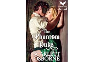 The Phantom Duke: A Steamy Historical Regency Romance Novel (Corset Chronicles Book 1)