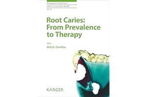 Root Caries: From Prevalence to Therapy (Monographs in Oral Science Book 26)