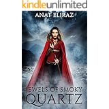 Jewels of Smoky Quartz: An Epic Fantasy Novel