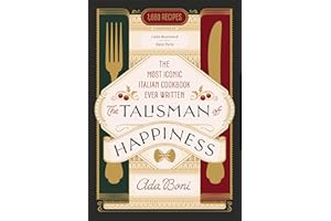 The Talisman of Happiness: The Most Iconic Italian Cookbook Ever Written