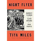 Night Flyer: Harriet Tubman and the Faith Dreams of a Free People (Significations)