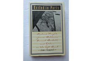 Exiled in Paris: Richard Wright, James Baldwin, Samuel Beckett, and Others on the Left Bank