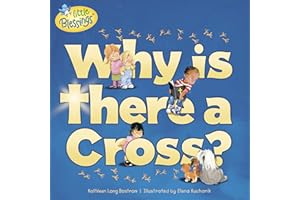 Why Is There a Cross? (Little Blessings)