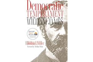Democratic Temperament: The Legacy of William James (American Political Thought)