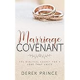 Marriage Covenant: The Biblical Secret for a Love That Lasts