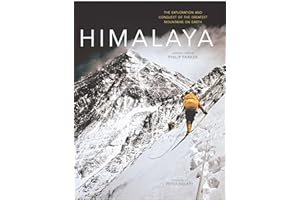 Himalaya: The Exploration and Conquest of the Greatest Mountains on Earth