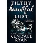 Filthy Beautiful Lust (Filthy Beautiful Lies Book 3)