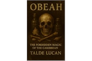 OBEAH: The Forbidden Magic of the Caribbean