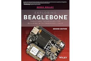 Exploring BeagleBone: Tools and Techniques for Building with Embedded Linux