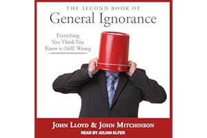 The Second Book of General Ignorance: Everything You Think You Know Is (Still) Wrong