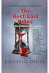 The Best Laid Plans: 21 Stories of Mystery & Suspense (A Superior Shores Anthology Book 1) Kindle Edition