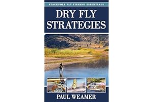 Dry Fly Strategies (Volume 1) (Stackpole Fly Fishing Essentials, 1)