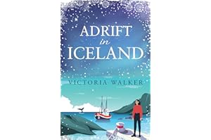 Adrift in Iceland: A heartwarming, slow-burn workplace romance set in the land of the midnight sun (Icelandic Romance Book 5)