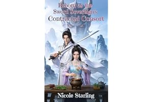 Reborn as the Sword Sovereign��s Contracted Consort: An Epic Xianxia Cultivation Fantasy Romance of Rebirth, Power, Fate, and 