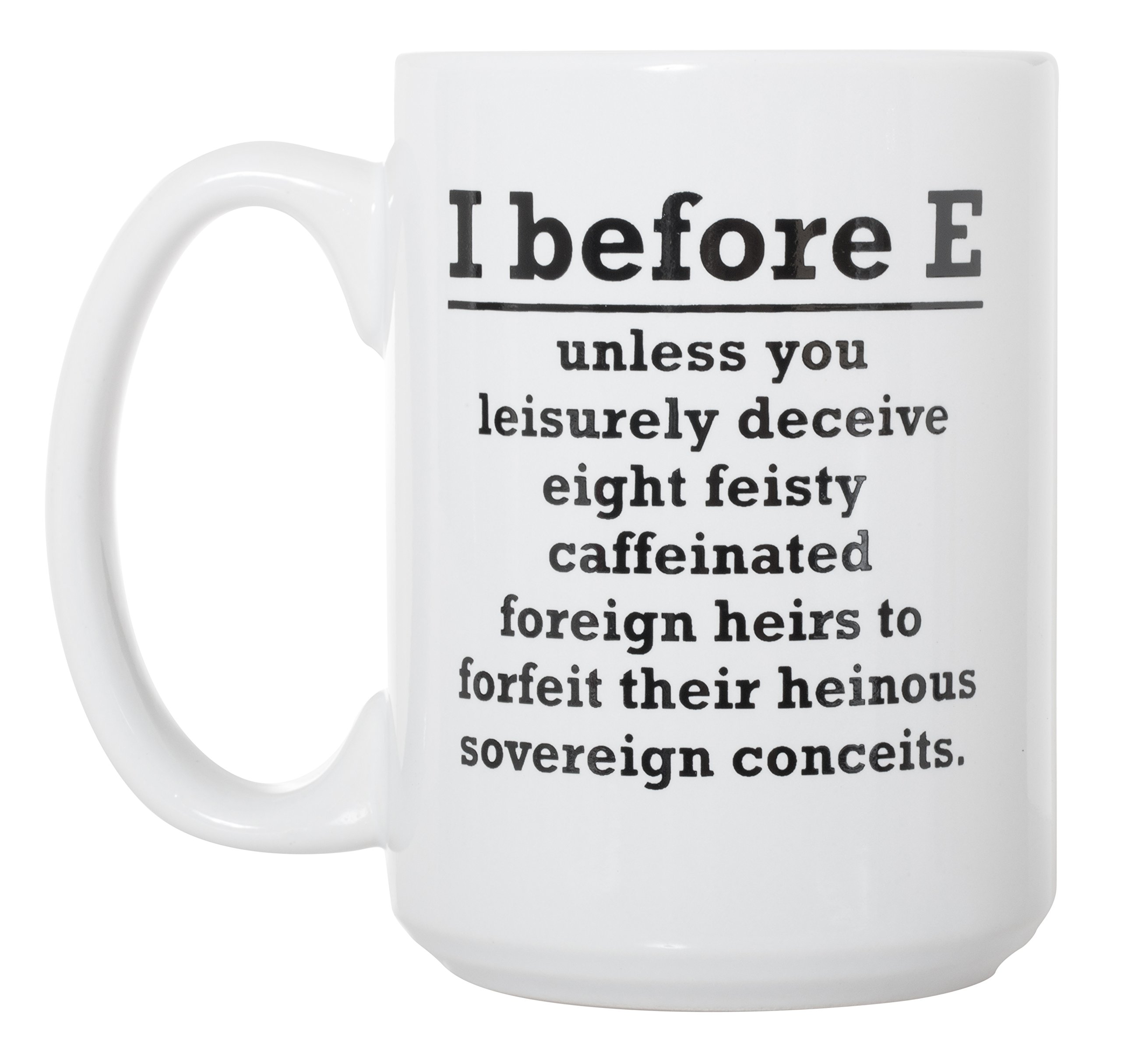 I Before E Unless You Leisurely Deceive Eight ... Grammar Mug - Funny Large 15 oz Double-Sided Coffee Tea Mug (White)