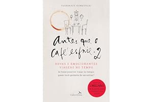 Antes que o café esfrie 2: Novas e emocionantes viagens no tempo (Portuguese Edition)