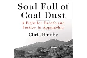 Soul Full of Coal Dust: A Fight for Breath and Justice in Appalachia
