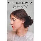 Mrs. Dalloway: The Original 1925 Unabridged and Complete Edition (Virginia Woolf Classics)