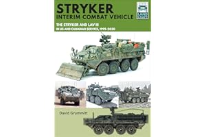 Stryker Interim Combat Vehicle: The Stryker and LAV III in US and Canadian Service, 1999–2020 (LandCraft)