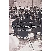 The Habsburg Empire: A New History