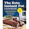 The Keto Instant Pot Cookbook: Ketogenic Diet Pressure Cooker Recipes Made Easy and Fast