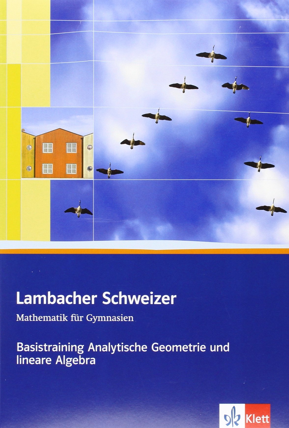 Lambacher Schweizer Mathematik Basistraining Themenband Analytische Geometrie Und Lineare Algebra Arbeitsheft Plus Losungen Klassen 10 12 Oder 11 13 Lambacher Schweizer Bundesausgabe Ab 2012 Amazon De Bucher Lambacher Schweizer Mathematik Basistraining Themenband Analytische Geometrie Und Lineare Algebra Arbeitsheft Plus Losungen Klassen 10 12 Oder 11 13 Lambacher Schweizer Bundesausgabe Ab 2012 Amazon De Bucher