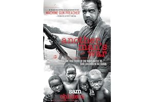 Another Man's War: The True Story of One Man's Battle to Save Children in the Sudan
