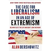 The Case for Liberalism in an Age of Extremism: or, Why I Left the Left But Can't Join the Right