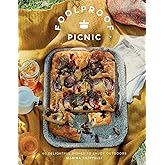 Foolproof Picnic: 60 Delicious Recipes to Enjoy Outdoors