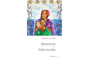 Manman la mer suivi de Rendez-vous Lakay (French Edition)