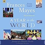 A Year in the World: Journeys of a Passionate