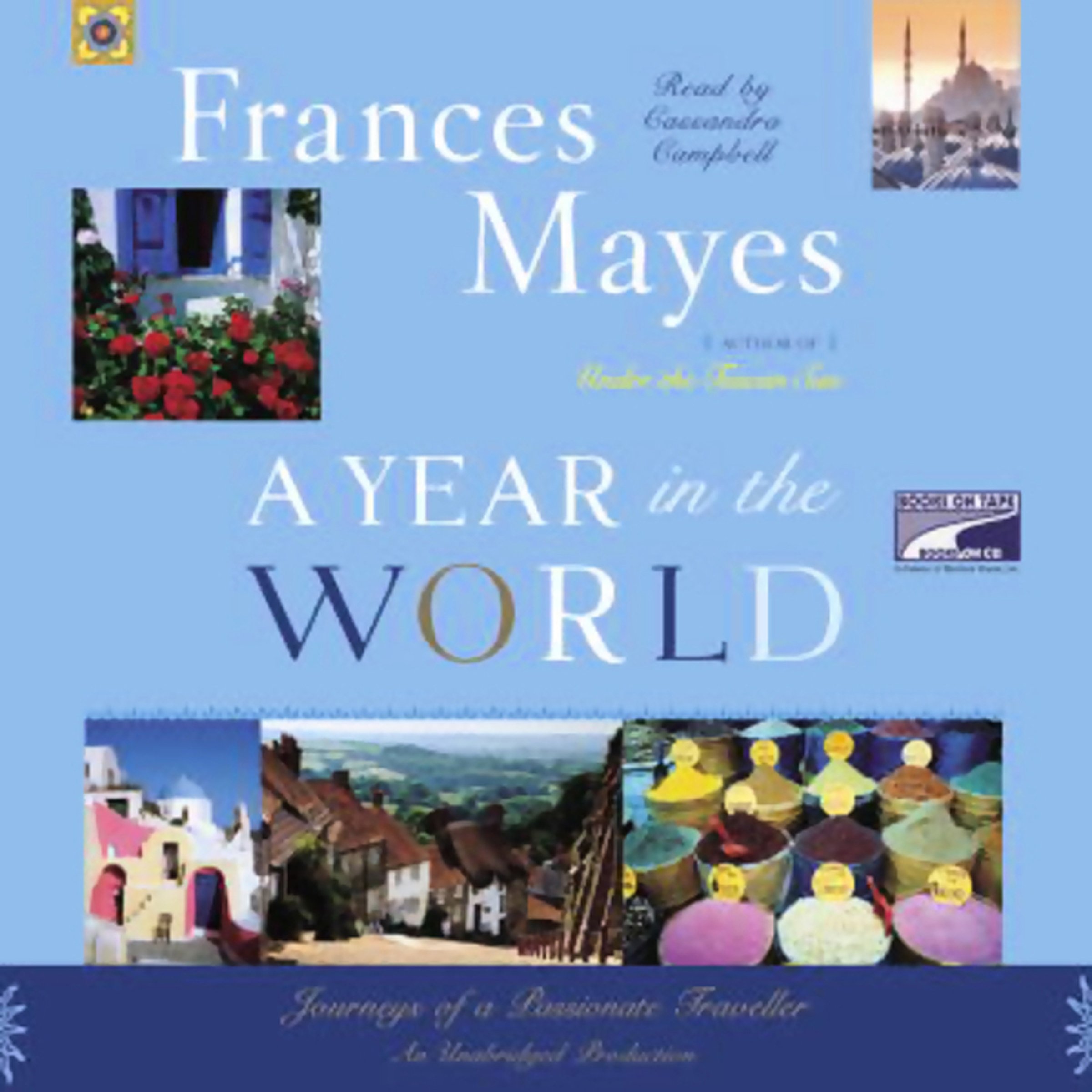 A Year in the World: Journeys of a Passionate