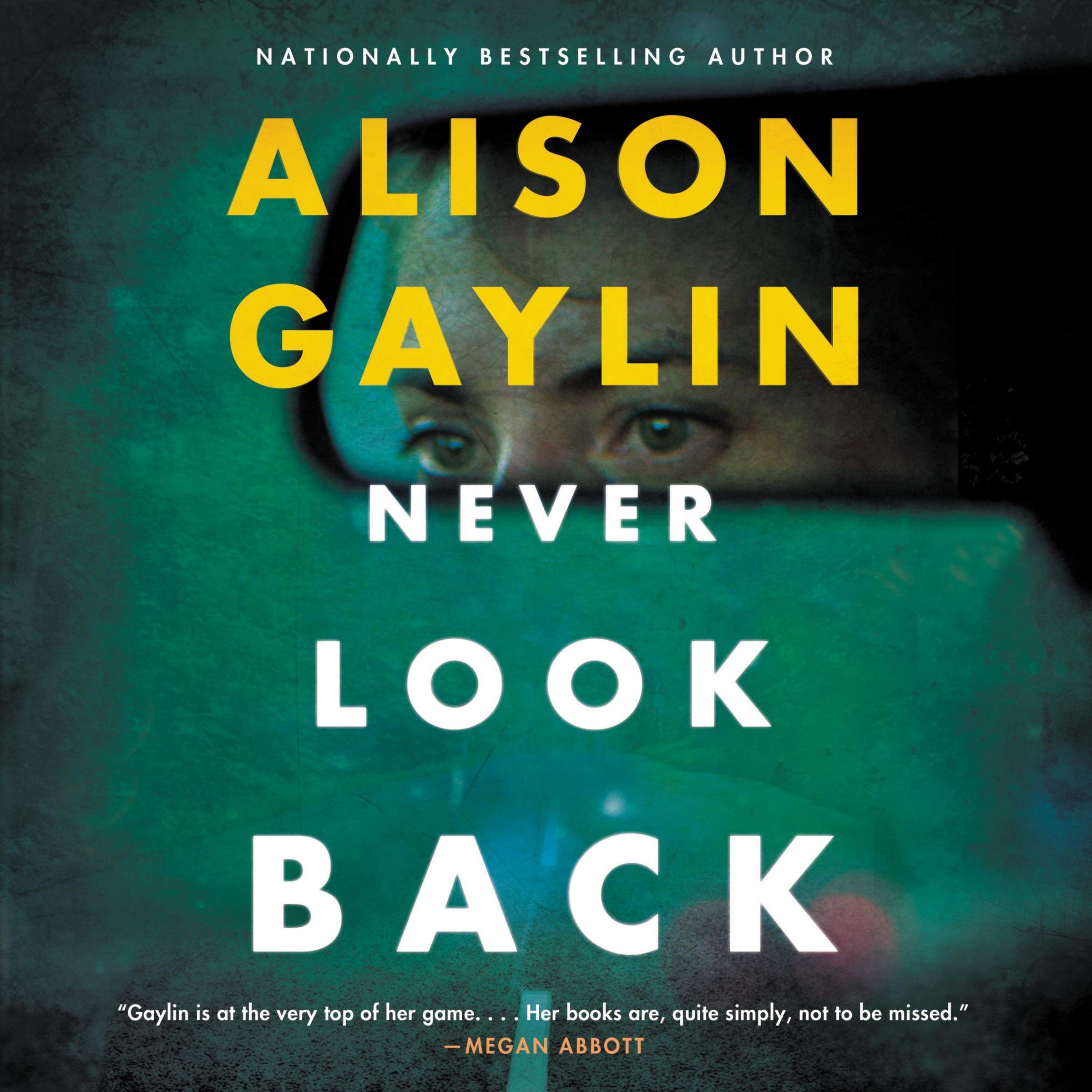Never Look Back A Novel Alison Gaylin Amazon Com Books