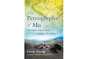 The Petroglyphs of Mu: Pohnpei, Nan Madol, and the Legacy of Lemuria