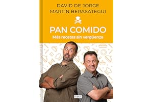 Pan comido. Más recetas sin vergüenza / It's a Piece of Cake. More Recipes witho ut Any Shame (Spanish Edition)