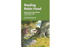 Reading Robin Hood: Content, form and reception in the outlaw myth