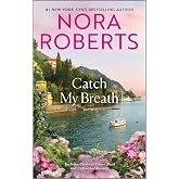 Catch My Breath: A Contemporary Romance of Royal Runaways and Small Town Secrets (The Royals of Cordina)