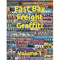 East Bay Freight Graffiti, Volume 1